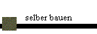 selber bauen